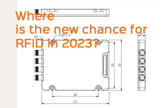 สำรวจขอบเขตใหม่สำหรับโมดูล UHF RFID ในปี 2023